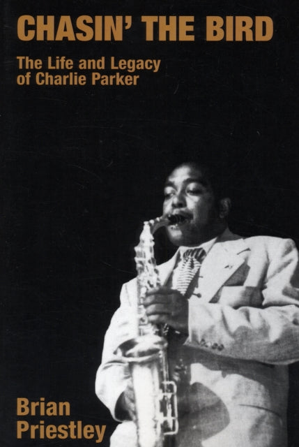 Book cover of: Chasin' the Bird. By: Brian Priestley
