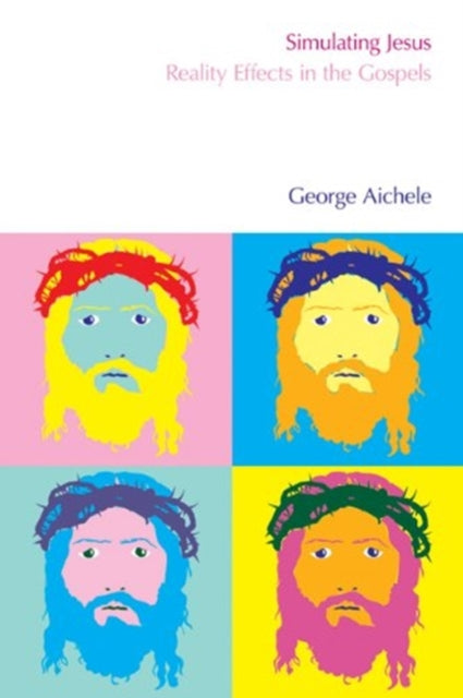 Book cover of: Simulating Jesus. By: George Aichele