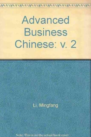 Advanced Business Chinese Vol.2