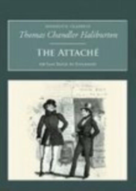 Book cover of: Attache: Or Sam Slick in England. By: Thomas Chandler Haliburton