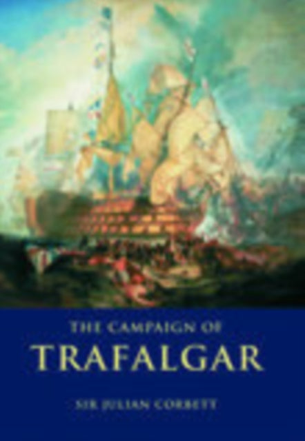 Book cover of: Campaign of Trafalgar. By: Sir Julian Stafford Corbett