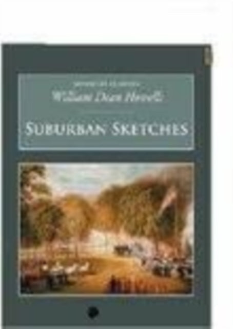 Book cover of: Suburban Sketches. By: William Dean Howells