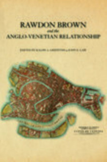 Book cover of: Rawdon Brown and the Anglo-Venetian Relationship. By: Ralph Alan Griffiths