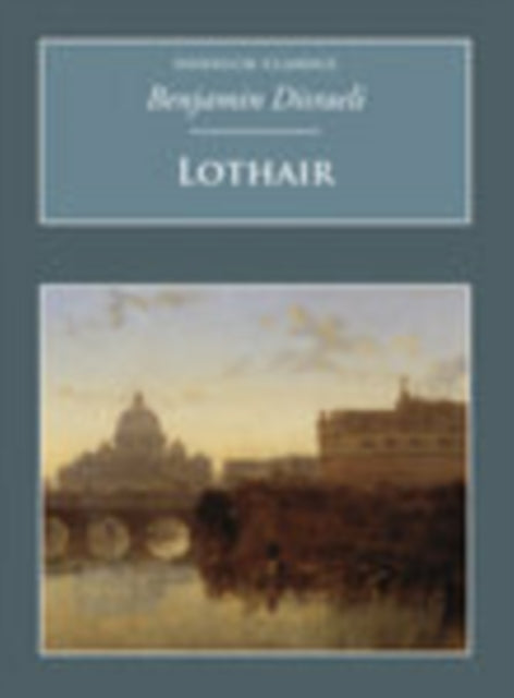 Book cover of: Lothair. By: Benjamin Disraeli