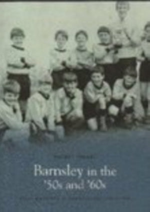 Barnsley in the '50s and '60s: Pocket Images