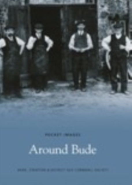 Book cover of: Around Bude: Pocket Images. By: Bude Stratton And District Society