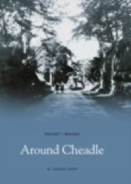 Book cover of: Around Cheadle. By: W.George Short