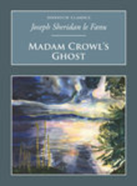 Book cover of: Madam Crowl's Ghost. By: Joseph Sheridan Le Fanu