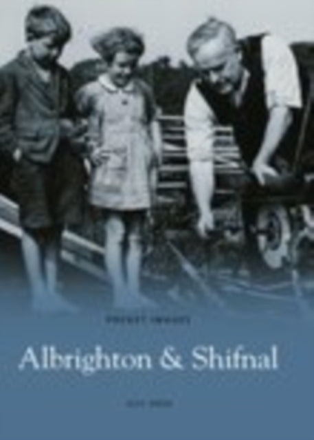 Book cover of: Albrighton and Shifnal: Pocket Images. By: Alec Brew