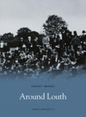 Around Louth: Pocket Images