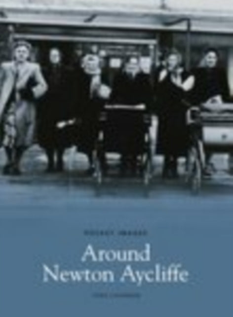 Book cover of: Around Newton Aycliffe. By: Barbara Chapman