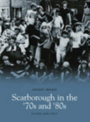 Scarborough in the '70s and '80s: Pocket Images