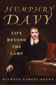 Book cover of: Humphry Davy: Life Beyond the Lamp. By: T. E. Thorpe