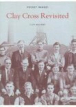 Clay Cross Revisited