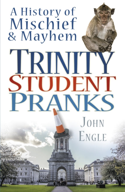 Book cover of: Trinity Student Pranks. By: John Engle