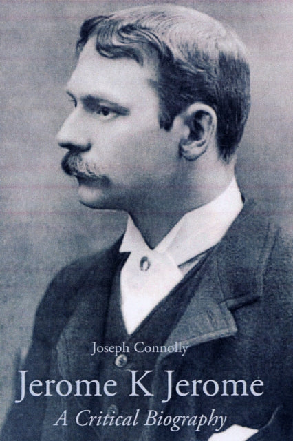 Book cover of: Jerome K. Jerome. By: Joseph Connolly