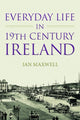 Book cover of: Everyday Life in 19th Century Ireland