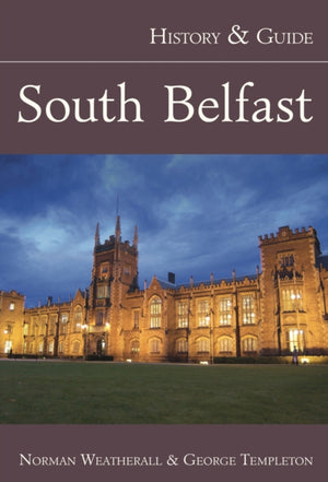 South Belfast: History and Guide