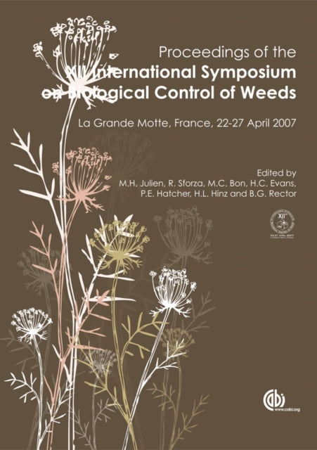 Book cover of: Proceedings of the XII International Symposium on Biological Control of Weeds. By: International Symposium on Biological Control of Weeds (12th 2007 La Grande Motte, France)