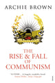 Rise and Fall of Communism 9781845950675 Archie Brown