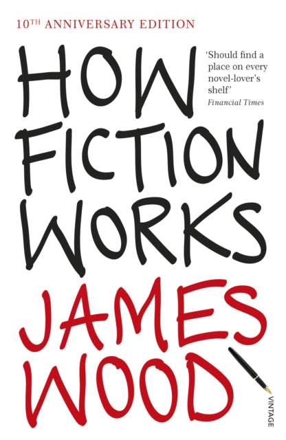 How Fiction Works 9781845950934 Wood, James