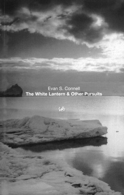 Book cover of: White Lantern And Other Pursuits. By: Evan S. Connell