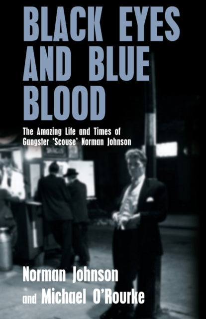 Book cover of: Black Eyes and Blue Blood. By: Johnson, Norman/ O'Rourke, Michael