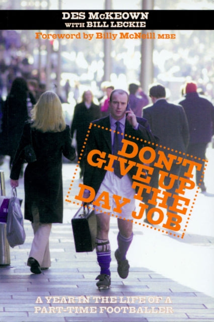 Book cover of: Don't Give Up The Day Job. By: Leckie Kckeown