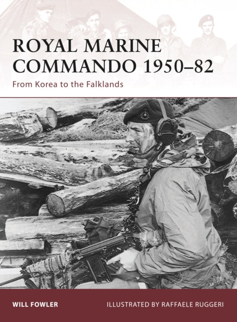 Book cover of: Royal Marine Commando 1950–82. By: Fowler, Will