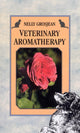 Book cover of: Veterinary Aromatherapy. By: Nelly Grosjean
