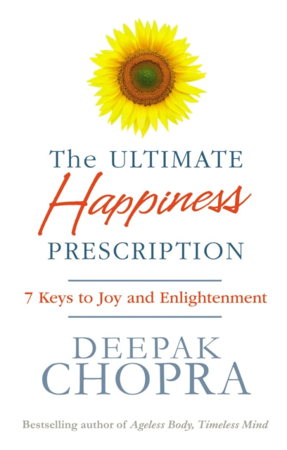 Book cover of: Ultimate Happiness Prescription. By: Deepak Chopra