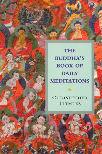 Book cover of: Buddha's Book Of Daily Meditations. By: Christopher Titmuss