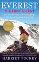 Book cover of: Everest - The First Ascent. By: Harriet Tuckey