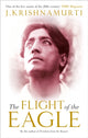 Book cover of: Flight of the Eagle. By: Jiddu Krishnamurti