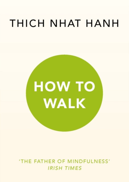How To Walk 9781846045165 Thích Nhất Hạnh