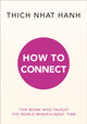 How to Connect 9781846046568 Thích Nhất Hạnh