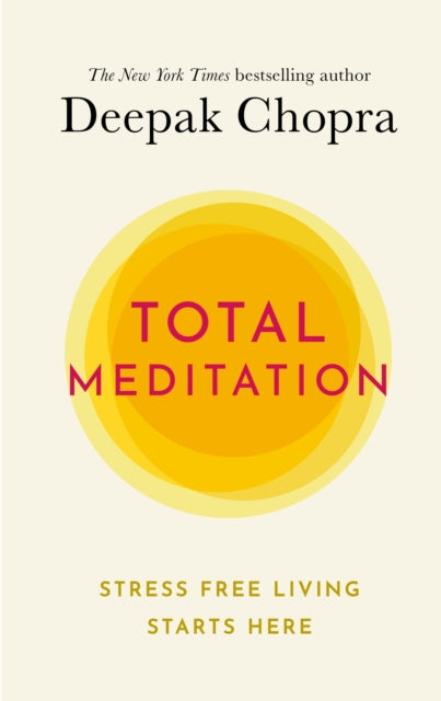 Book cover of: Total Meditation. By: Deepak Chopra