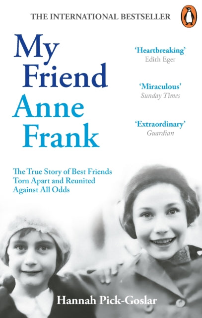 Book cover of: My Friend Anne Frank. By: Hannah Pick-Goslar
