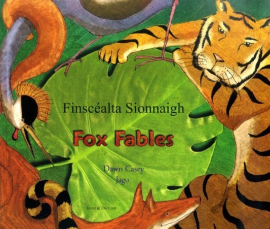 Book cover of: Fox Fables in Irish and English. By: Dawn Casey