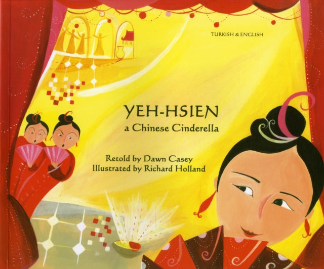 Book cover of: Yeh-Hsien a Chinese Cinderella in Turkish and English. By: Dawn Casey
