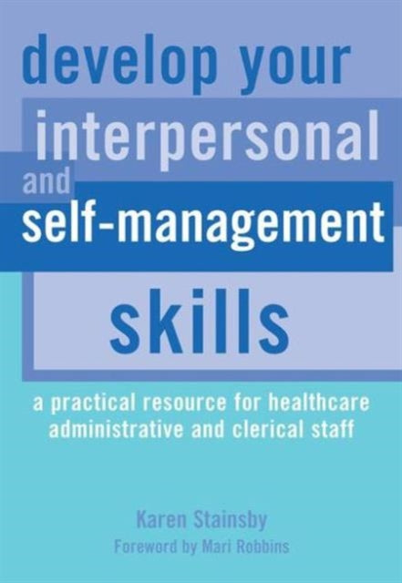 Book cover of: Develop Your Interpersonal and Self-Management Skills. By: Karen Stainsby