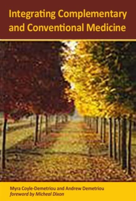 Book cover of: Integrating Complementary and Conventional Medicine. By: Myra Coyle-demetriou