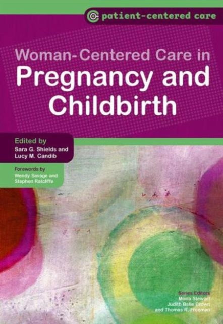 Book cover of: Women-Centered Care in Pregnancy and Childbirth. By: Sara G. Shields