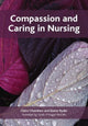 Book cover of: Compassion and Caring in Nursing