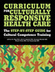Book cover of: Curriculum for Culturally Responsive Health Care. By: Jeffrey M. Ring
