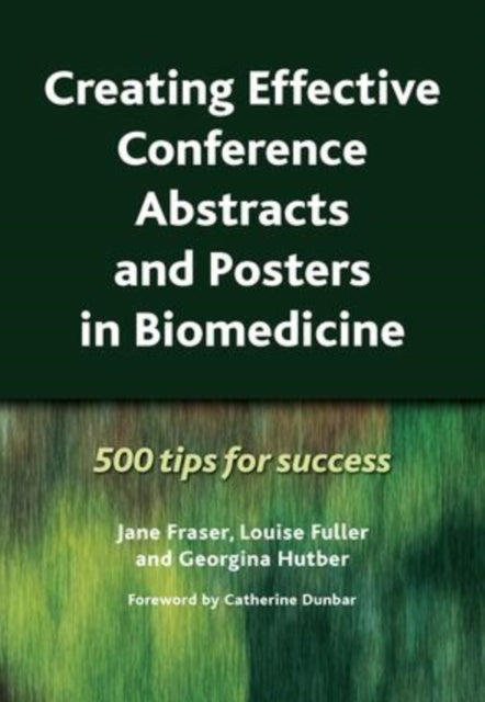 Book cover of: Creating Effective Conference Abstracts and Posters in Biomedicine