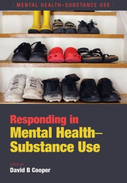 Book cover of: Responding in Mental Health-Substance Use. By: David B. Cooper, RMN
