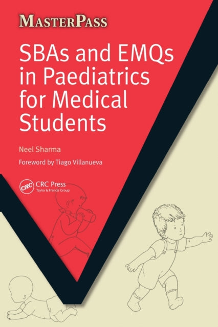 Book cover of: SBAs and EMQs in Paediatrics for Medical Students. By: Neel Sharma