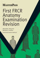 Book cover of: First FRCR Anatomy Examination Revision. By: Alexander J. King