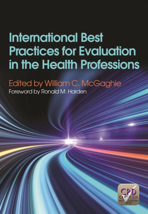 International Best Practices for Evaluation in the Health Professions